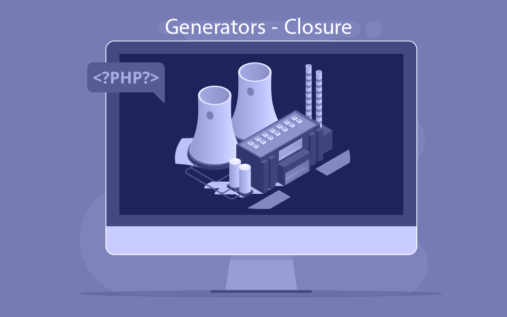 مزيد من المعلومات حول "شرح المولدات وتوضيح مفهوم المغلف (closure) في PHP"